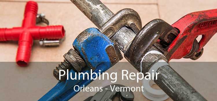 Plumbing Repair Orleans - Vermont