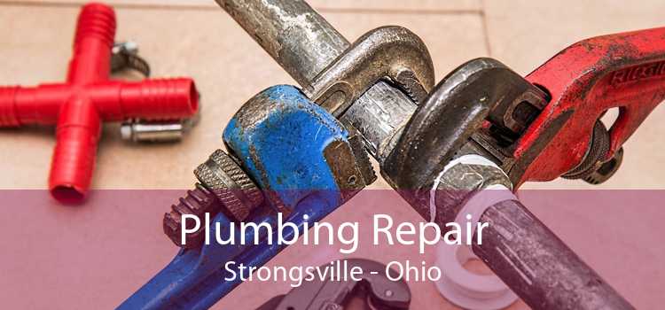 Plumbing Repair Strongsville - Ohio