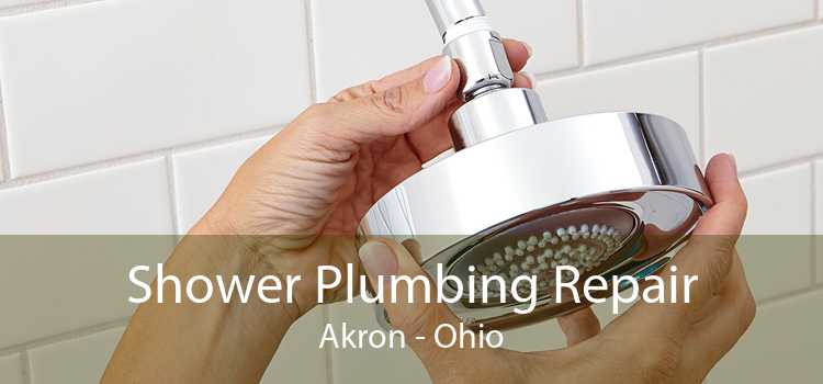 Shower Plumbing Repair Akron - Ohio