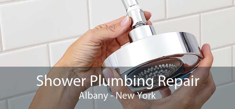 Shower Plumbing Repair Albany - New York