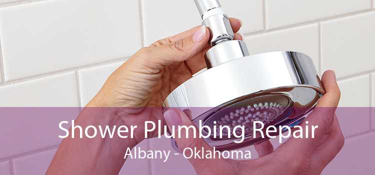 Shower Plumbing Repair Albany - Oklahoma