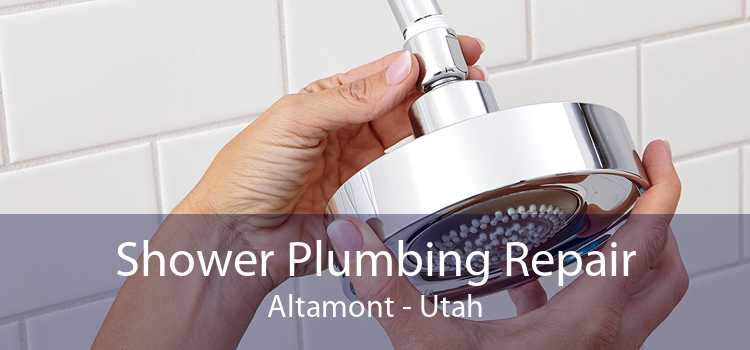 Shower Plumbing Repair Altamont - Utah