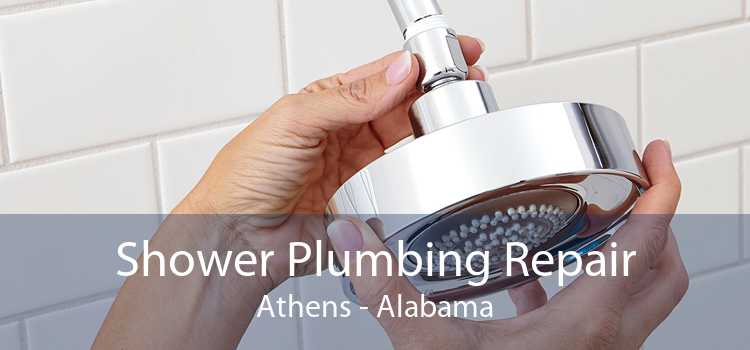 Shower Plumbing Repair Athens - Alabama