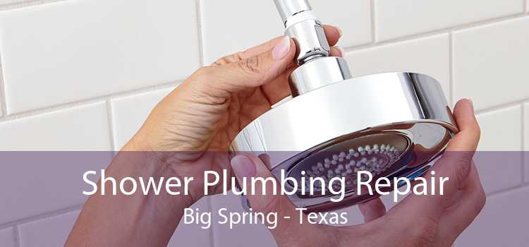 Shower Plumbing Repair Big Spring - Texas
