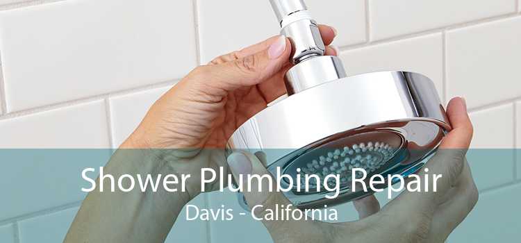 Shower Plumbing Repair Davis - California