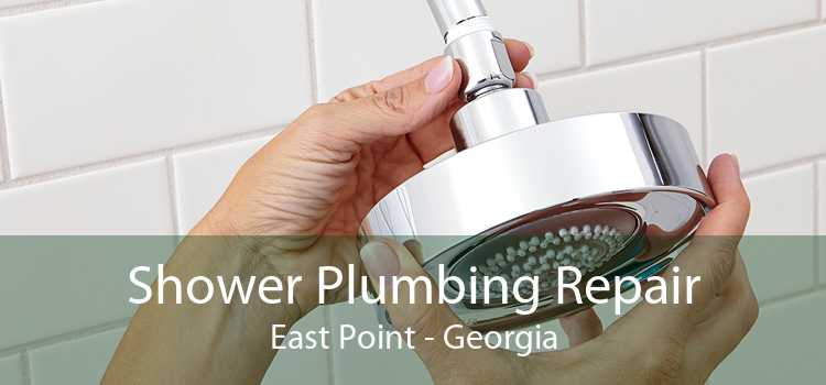Shower Plumbing Repair East Point - Georgia