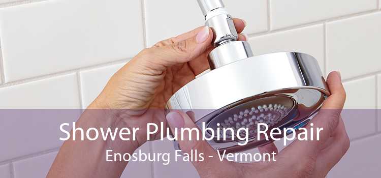 Shower Plumbing Repair Enosburg Falls - Vermont
