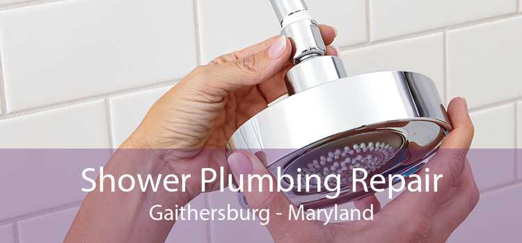Shower Plumbing Repair Gaithersburg - Maryland