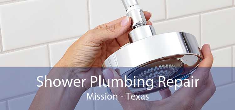Shower Plumbing Repair Mission - Texas