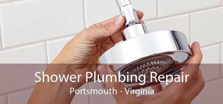 Shower Plumbing Repair Portsmouth - Virginia