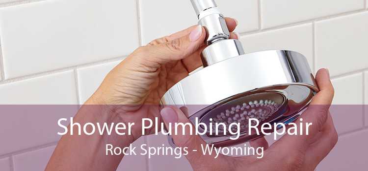 Shower Plumbing Repair Rock Springs - Wyoming