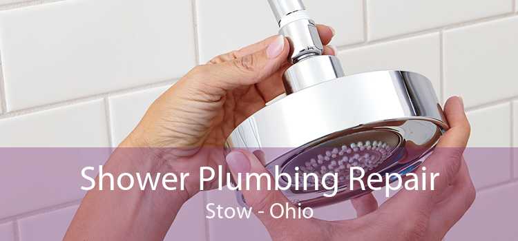 Shower Plumbing Repair Stow - Ohio