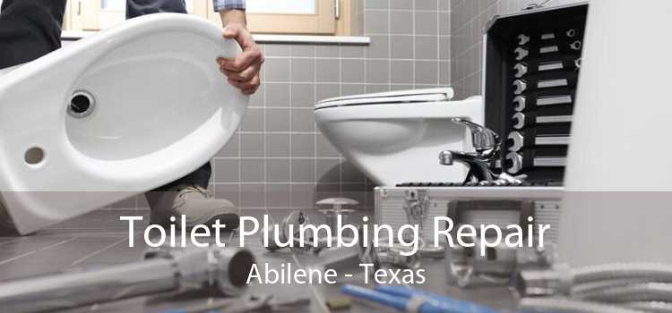 Toilet Plumbing Repair Abilene - Texas