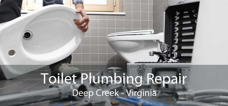 Toilet Plumbing Repair Deep Creek - Virginia