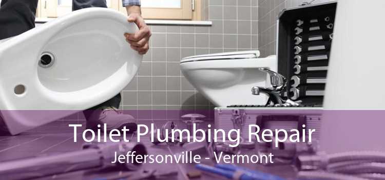 Toilet Plumbing Repair Jeffersonville - Vermont