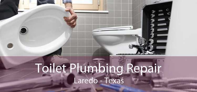 Toilet Plumbing Repair Laredo - Texas