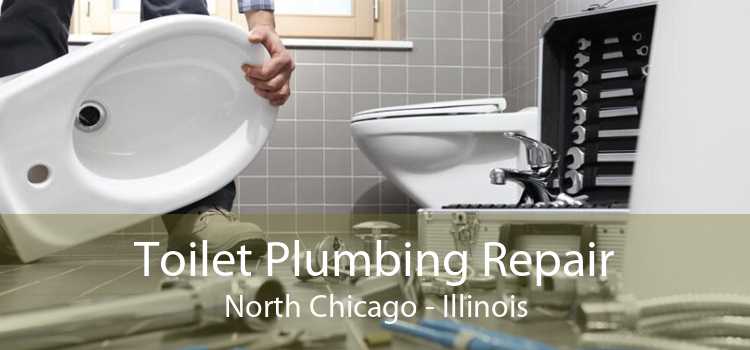 Toilet Plumbing Repair North Chicago - Illinois