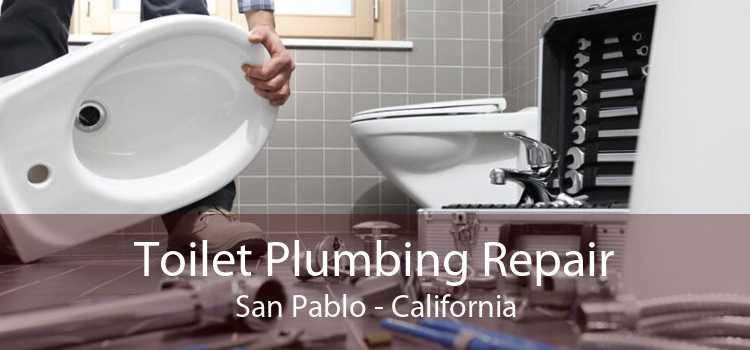 Toilet Plumbing Repair San Pablo - California