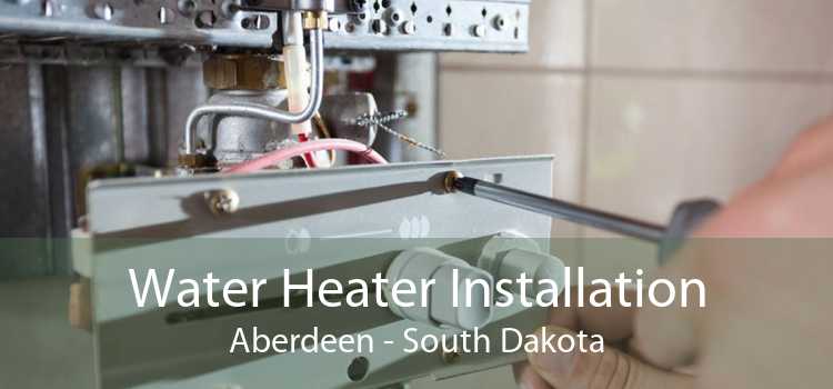 Water Heater Installation Aberdeen - South Dakota
