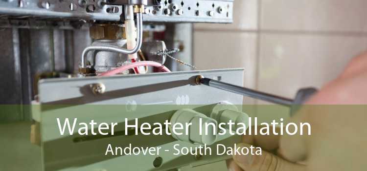 Water Heater Installation Andover - South Dakota