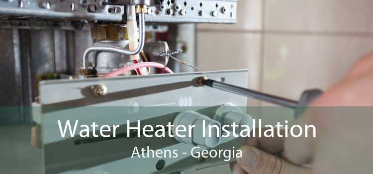 Water Heater Installation Athens - Georgia