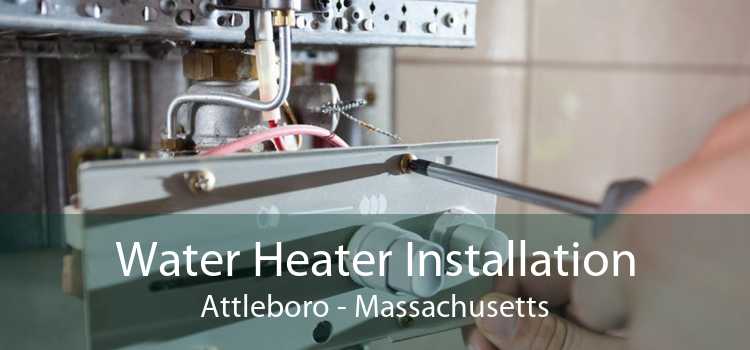 Water Heater Installation Attleboro - Massachusetts