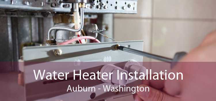 Water Heater Installation Auburn - Washington