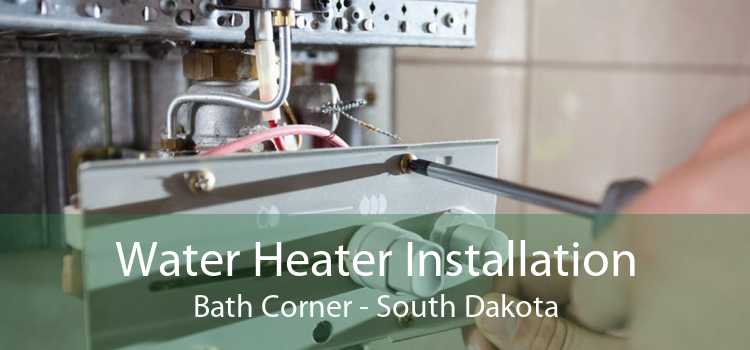 Water Heater Installation Bath Corner - South Dakota