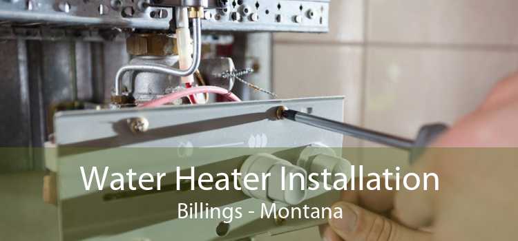 Water Heater Installation Billings - Montana