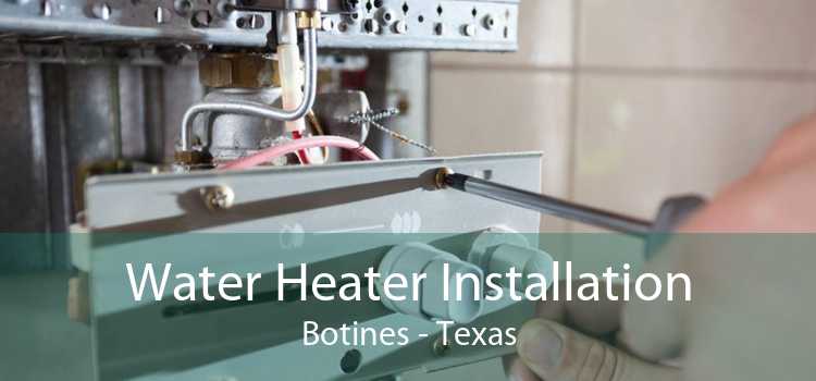 Water Heater Installation Botines - Texas