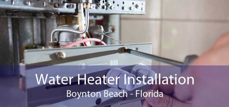 Water Heater Installation Boynton Beach - Florida