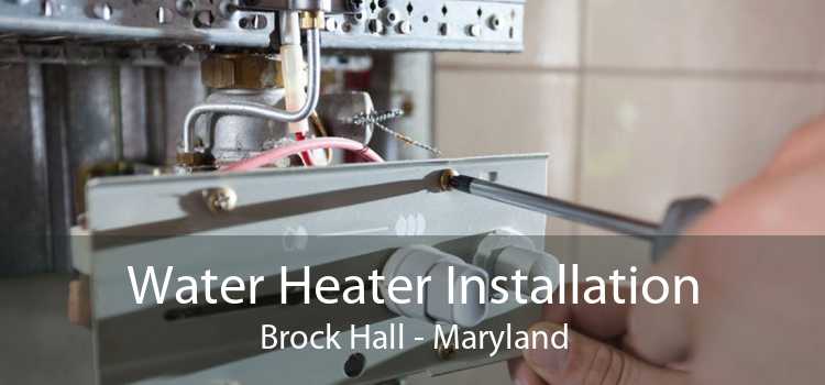 Water Heater Installation Brock Hall - Maryland