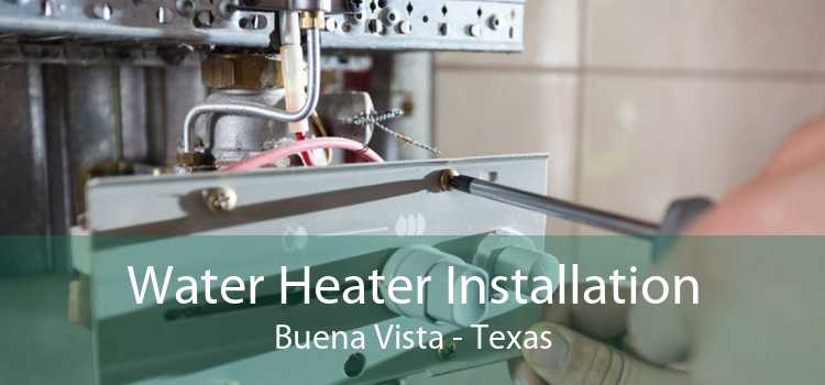 Water Heater Installation Buena Vista - Texas