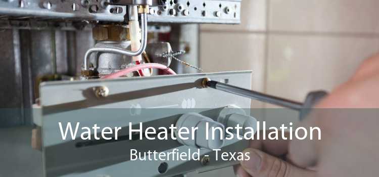 Water Heater Installation Butterfield - Texas