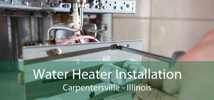 Water Heater Installation Carpentersville - Illinois
