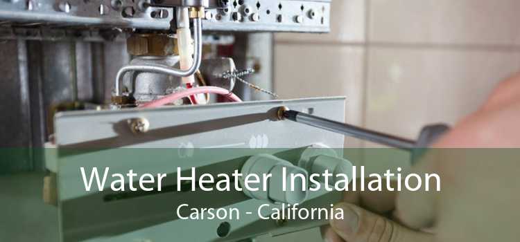 Water Heater Installation Carson - California