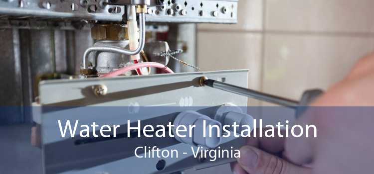 Water Heater Installation Clifton - Virginia