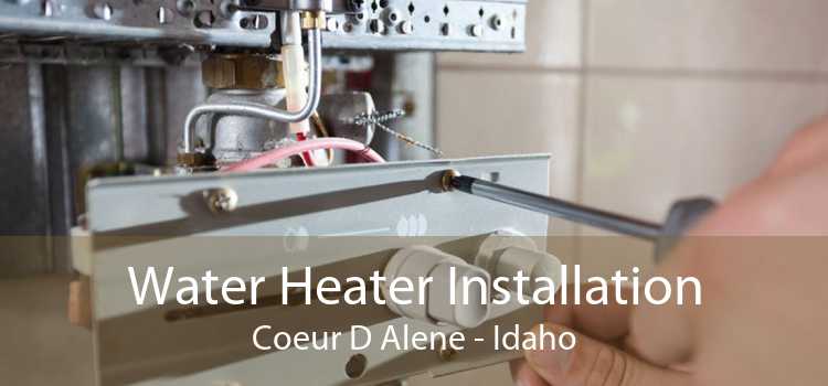 Water Heater Installation Coeur D Alene - Idaho