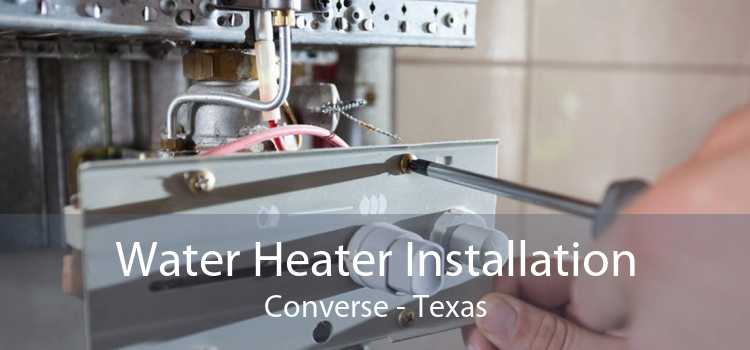 Water Heater Installation Converse - Texas