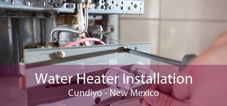 Water Heater Installation Cundiyo - New Mexico