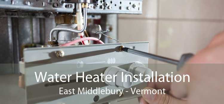 Water Heater Installation East Middlebury - Vermont