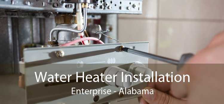 Water Heater Installation Enterprise - Alabama