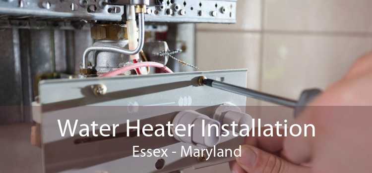 Water Heater Installation Essex - Maryland