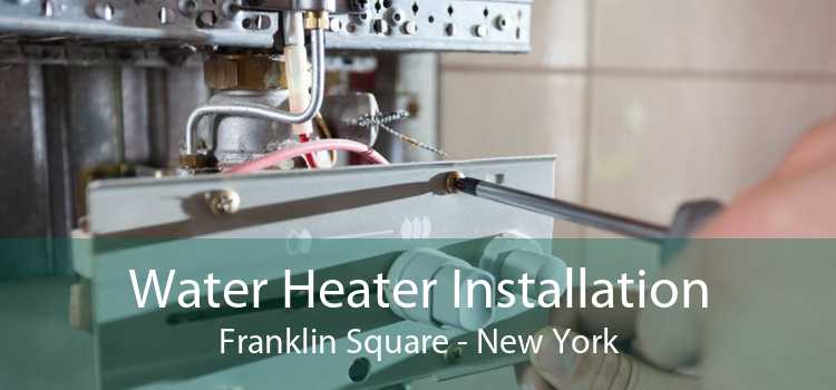 Water Heater Installation Franklin Square - New York