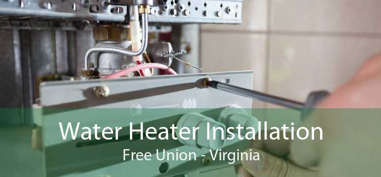 Water Heater Installation Free Union - Virginia