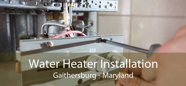 Water Heater Installation Gaithersburg - Maryland
