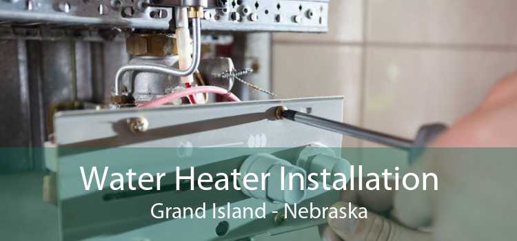 Water Heater Installation Grand Island - Nebraska