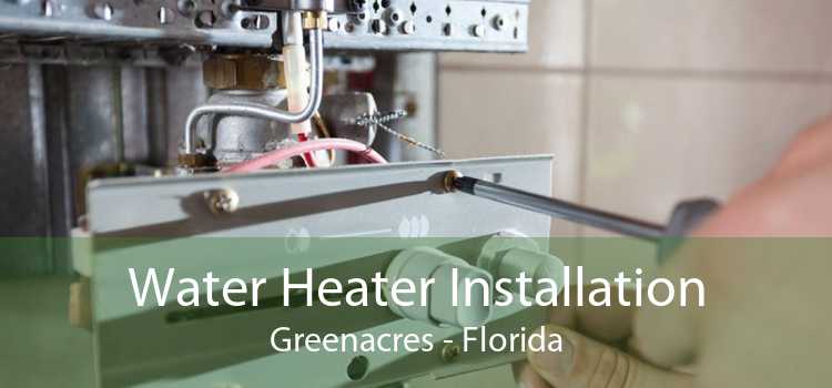 Water Heater Installation Greenacres - Florida