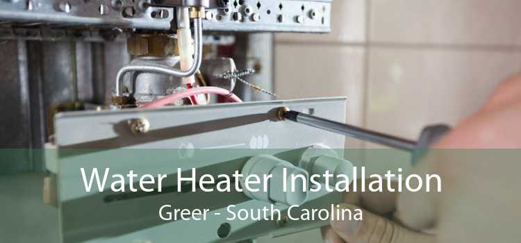 Water Heater Installation Greer - South Carolina