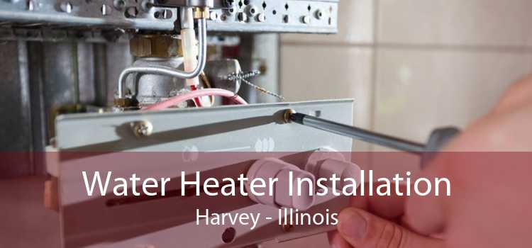 Water Heater Installation Harvey - Illinois